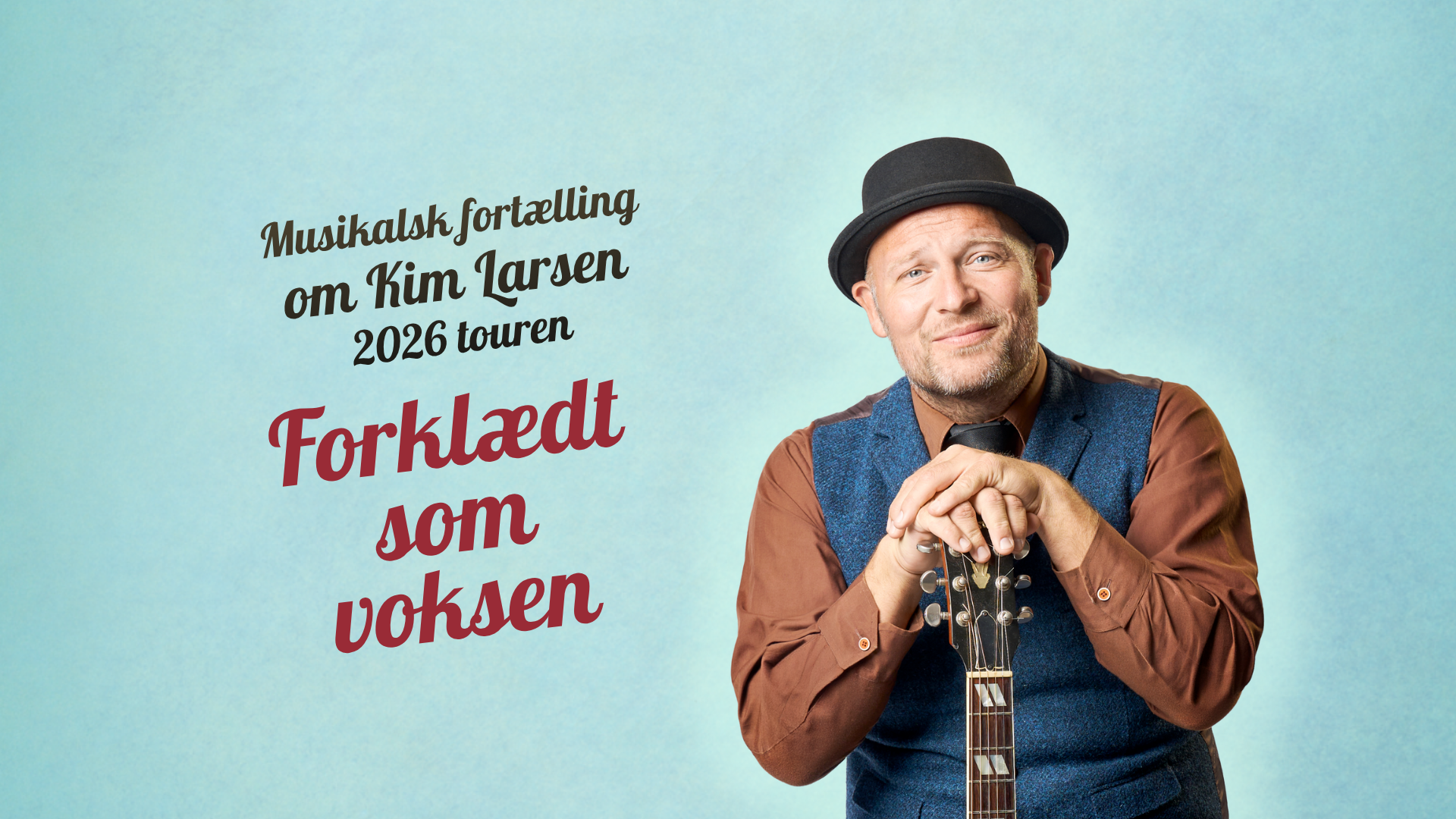 Forklædt som voksen 40 år - Musikalsk Fortælling om Kim Larsen 20. oktober kl. 19:30